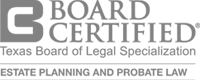 Board Certified Estate Planning and Probate Law